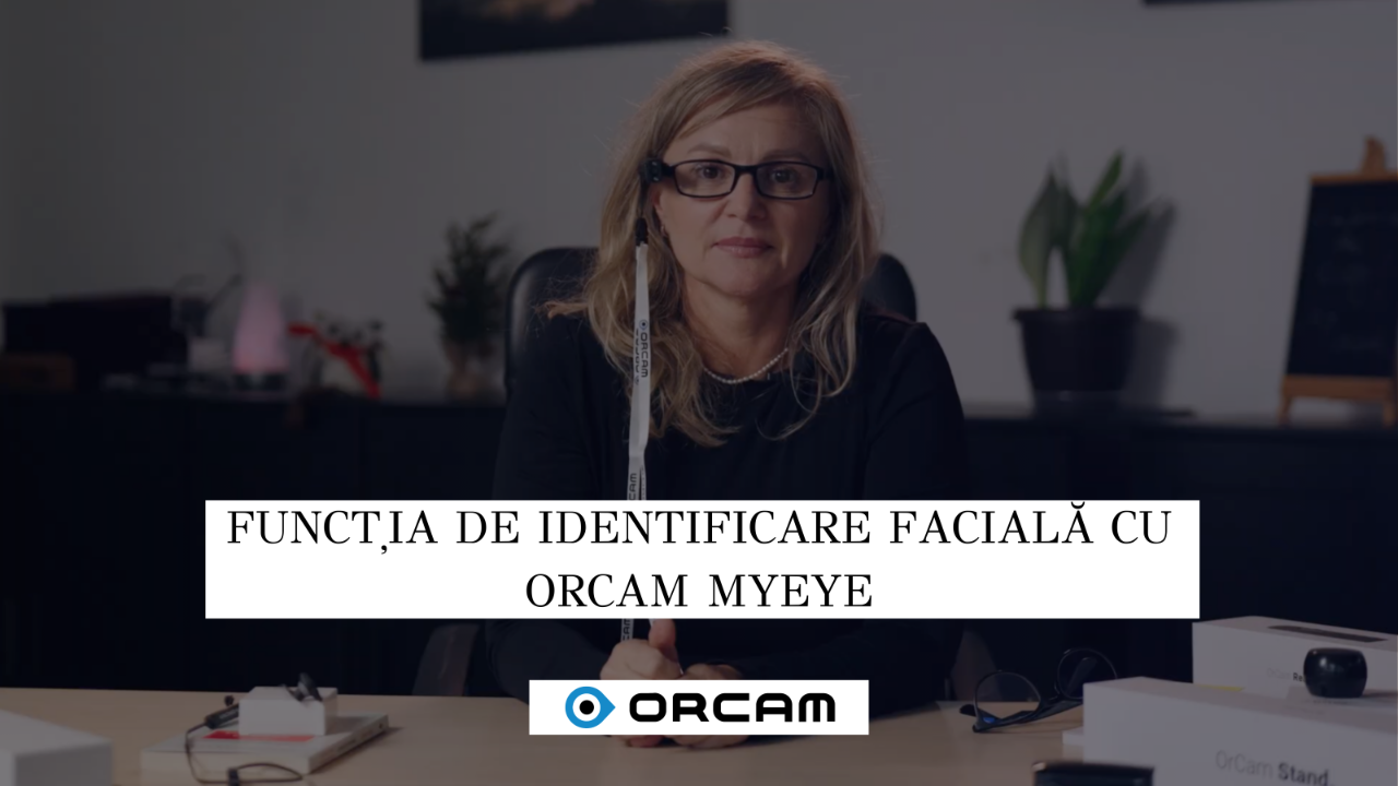 Video cover: Funcția de identificare facială cu OrCam MyEye